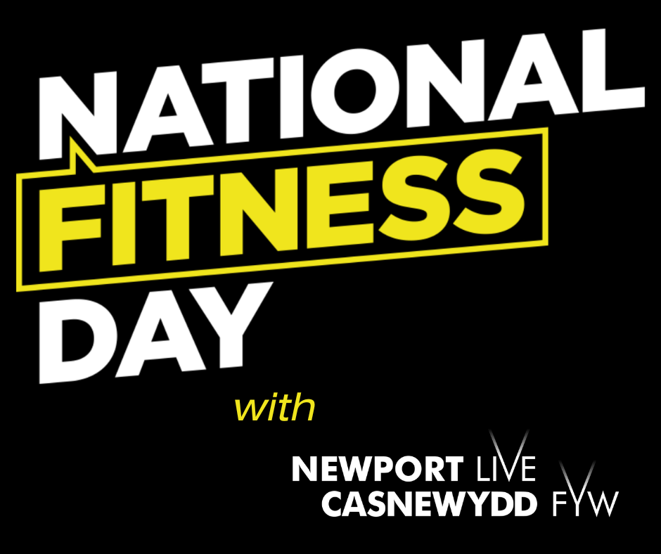 National Fitness Day with Newport Live